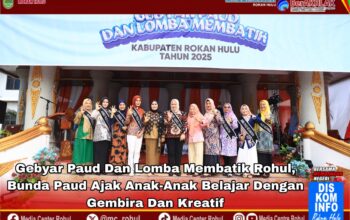 Gebyar PAUD dan Lomba Membatik Rohul, Bunda PAUD Ajak Anak-anak Belajar dengan Gembira dan Kreatif