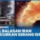 Langit Israel Membara, Iran Luncurkan Serangan Balasan