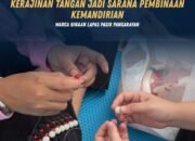 Kerajinan Tangan Jadi Sarana Pembinaan Kemandirian Warga Binaan Lapas Pasir Pangarayan
